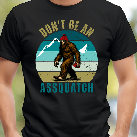 Don't Be An As*quatch