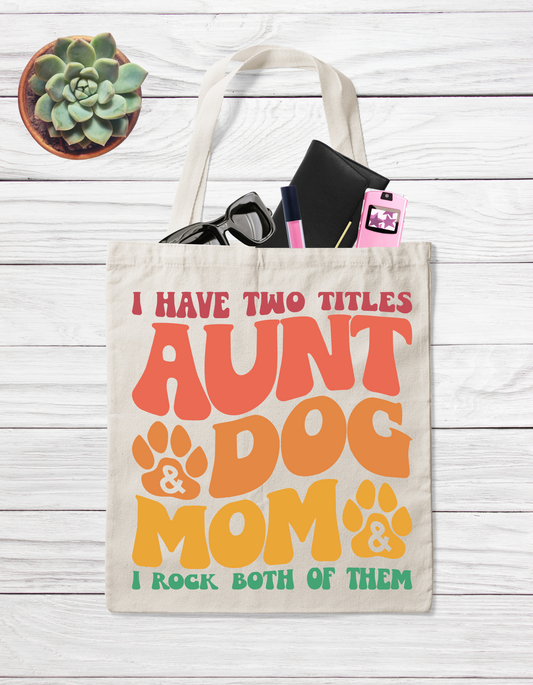 Aunt & Dog Mom