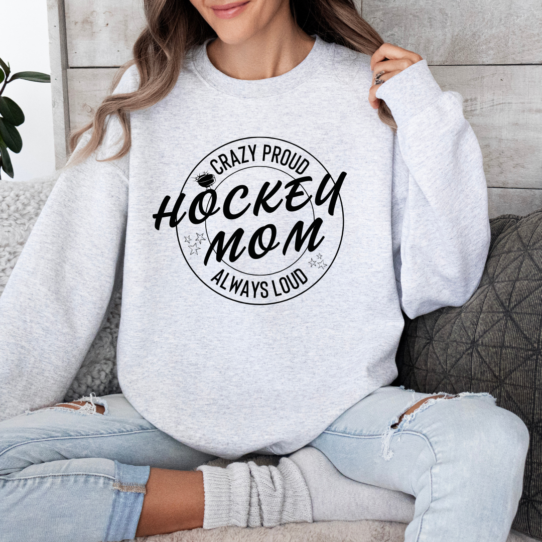 Crazy Proud And Loud Hockey Mom