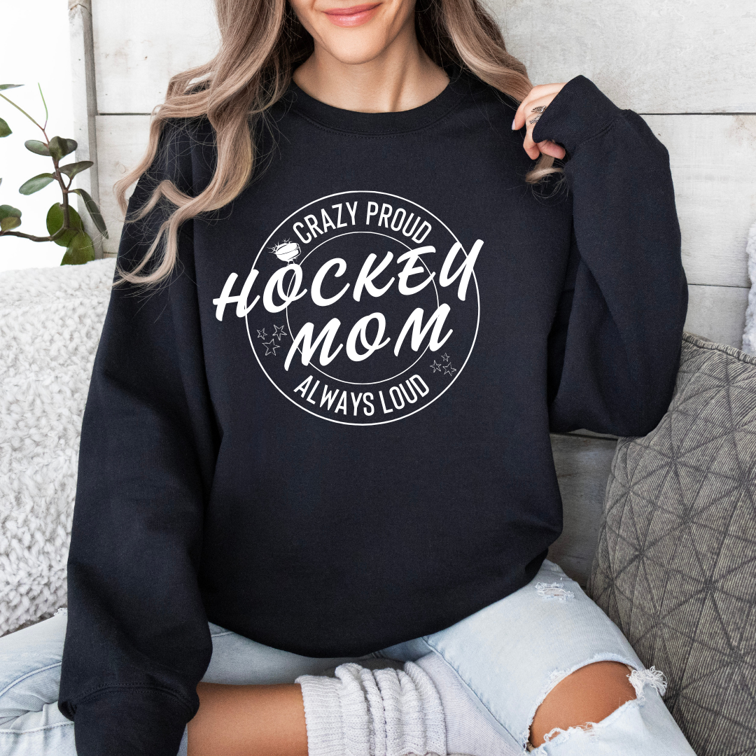 Crazy Proud And Loud Hockey Mom