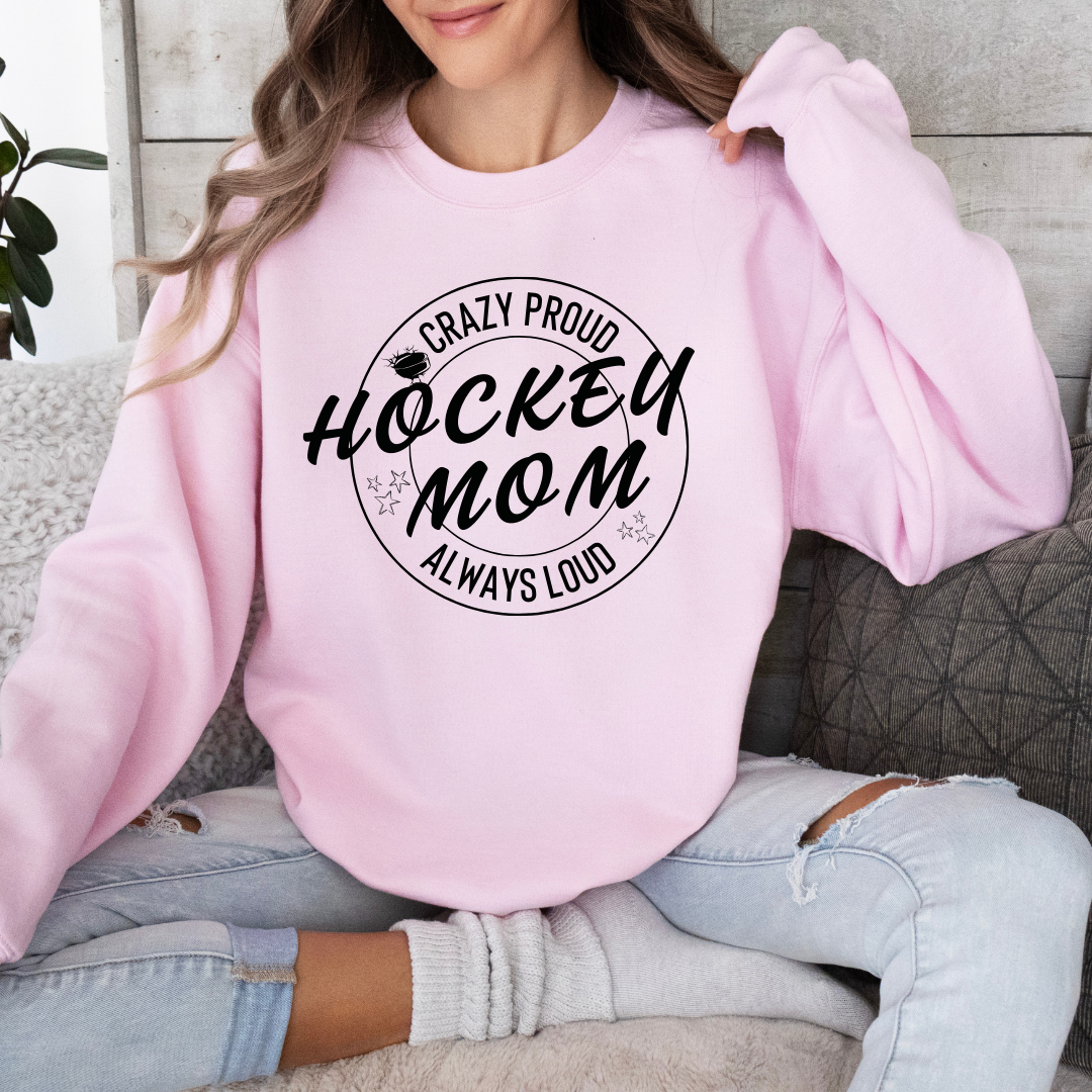 Crazy Proud And Loud Hockey Mom