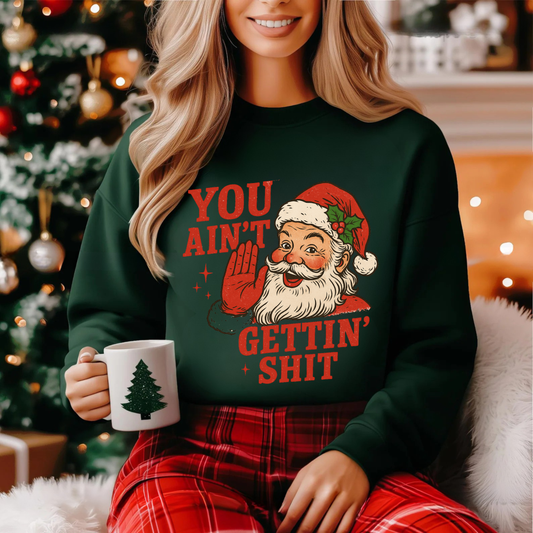 You ain't gettin sh*t