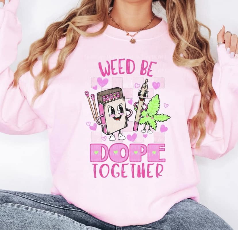 Weed Be Dope Together