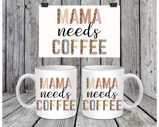 Mama Needs Coffee