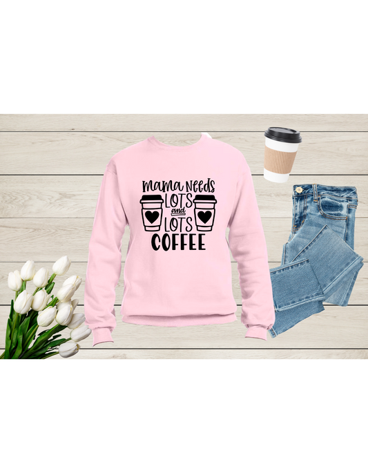 Mama Needs Lots Of Coffee